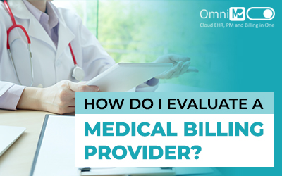 How Do I Evaluate A Medical Billing Provider?