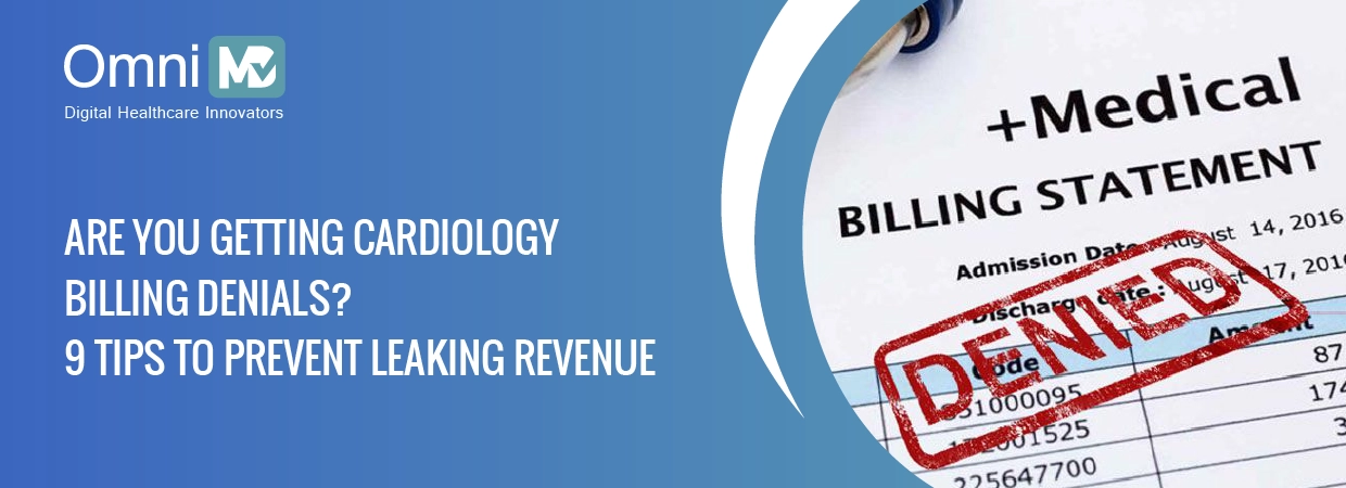 Are You Getting Cardiology Billing Denials 9 Tips to Prevent Leaking Revenue