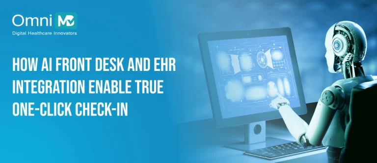 How AI Front Desk and EHR Integration Enable True One-Click Check-In