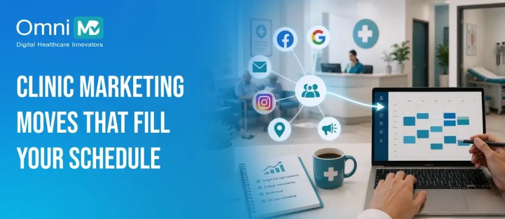 Clinic Marketing Moves That Fill Your Schedule