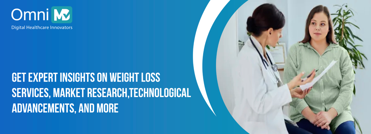 Get expert insights on weight loss services, market research, technological advancements, and more.