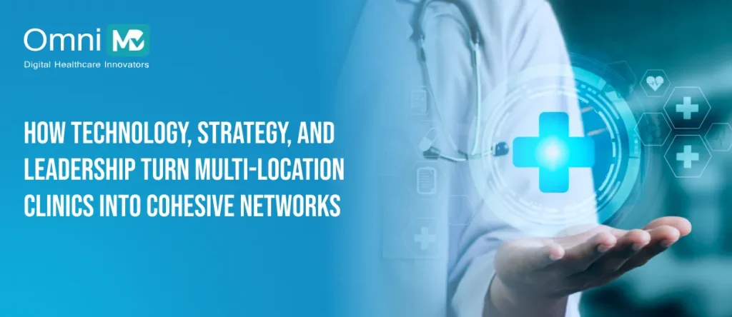 How Multi-Location Urgent Care Clinics Can Stay Efficient