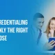 Find Out the Credentialing Truths That Only the Right Questions Expose 80x80