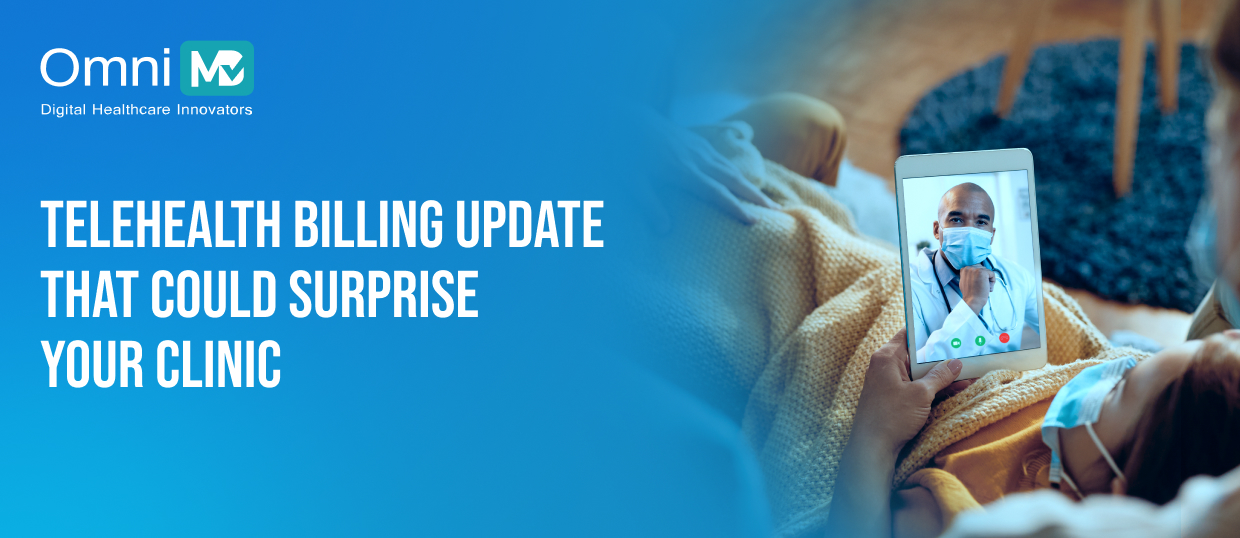 Telehealth Billing Update That Could Surprise Your Clinic 