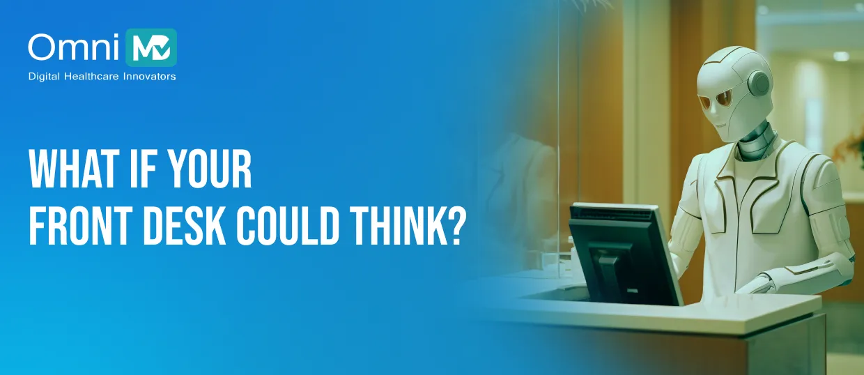 What If Your Front Desk Could Think_