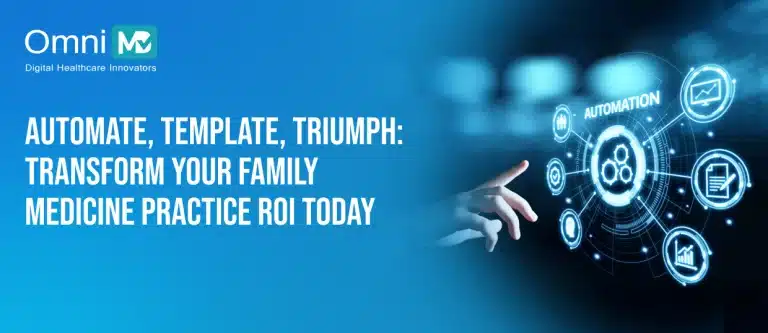 Automate, Template, Triumph_ Transform Your Family Medicine Practice ROI Today