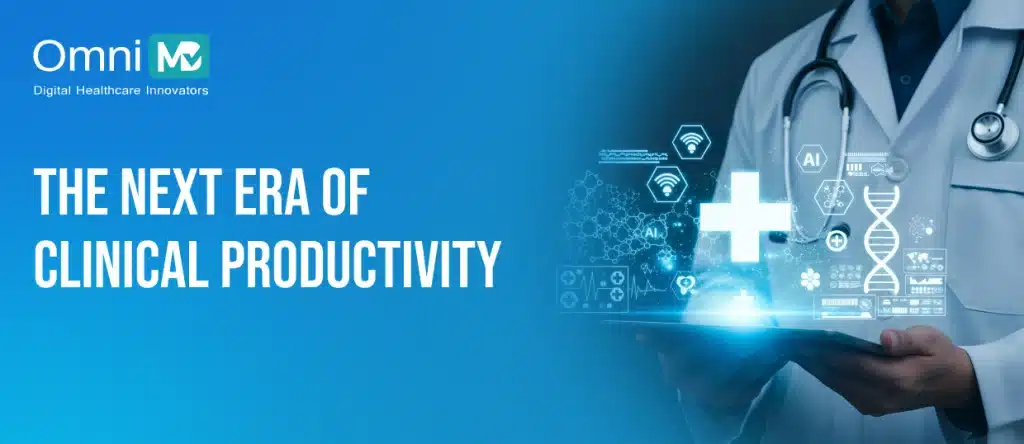 The Next Era of Clinical Productivity