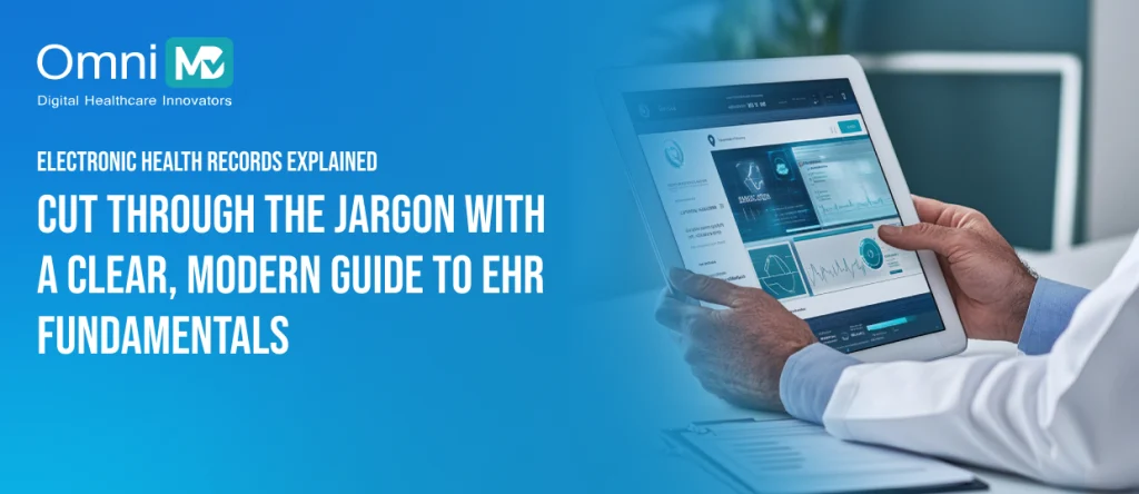Electronic Health Records Explained Cut through the jargon with a clear, modern guide to EHR fundamentals