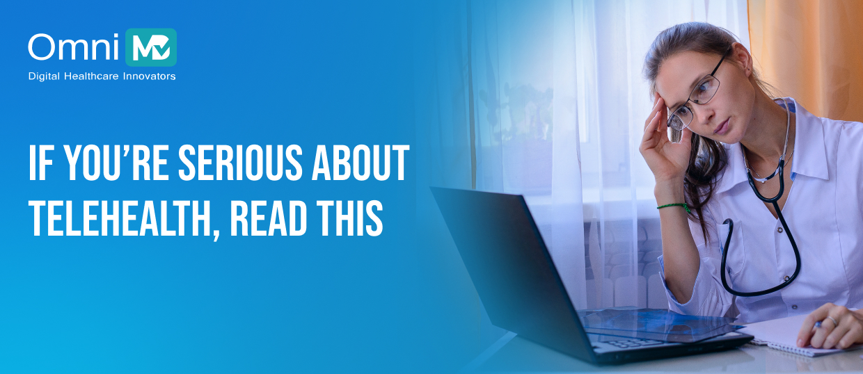 If You’re Serious About Telehealth, Read This