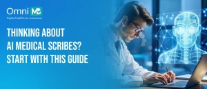 Here’s Everything You Need to Know About AI Medical Scribes