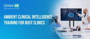 Best Practices for Training Clinical Staff on AI Medical Documentation