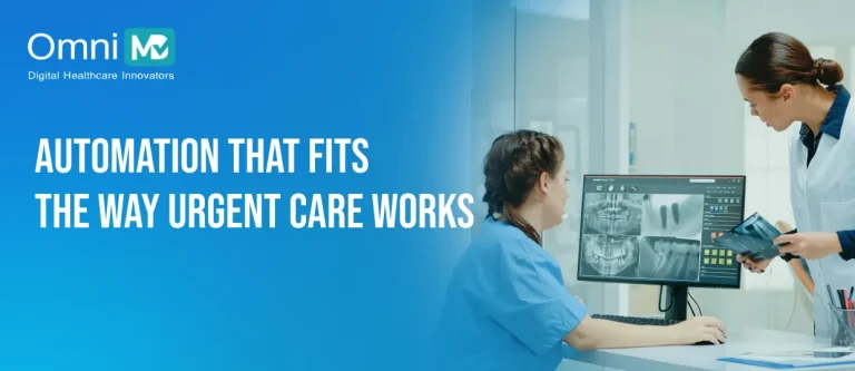 Automation That Fits the Way Urgent Care Works02
