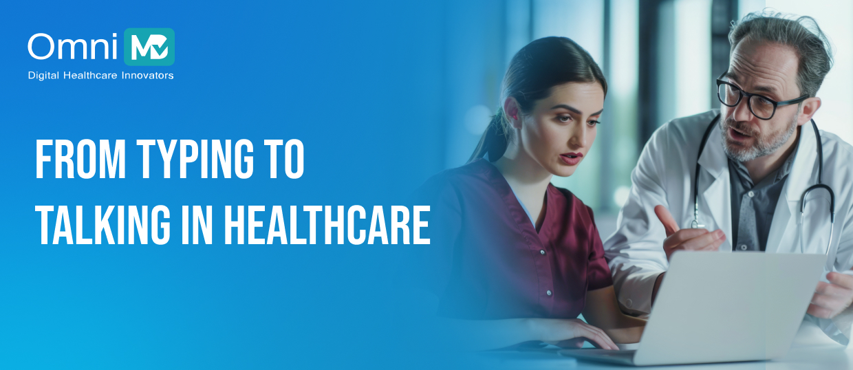 From Typing to Talking in Healthcare 01