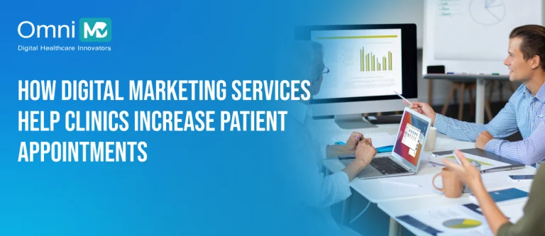 How Digital Marketing Services Help Clinics Increase Patient Appointments