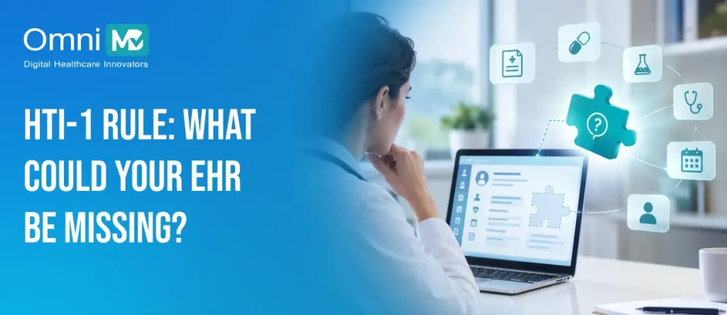 HTI-1 Rule_ What Could Your EHR Be Missing_