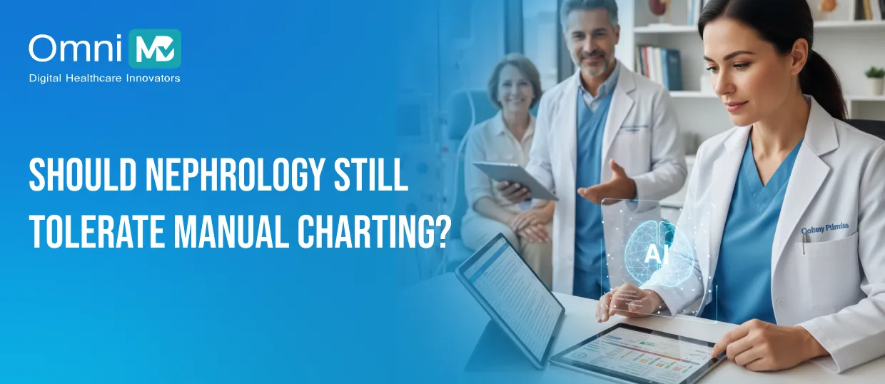 How AI Medical Scribe Can Simplify Dialysis and CKD Documentation in Nephrology
