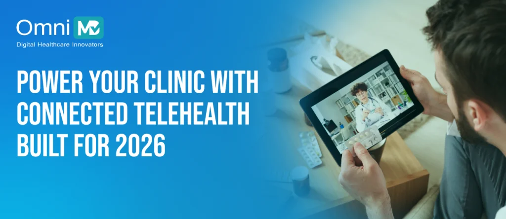 Telehealth Software Features Clinics Should Look for in 2026