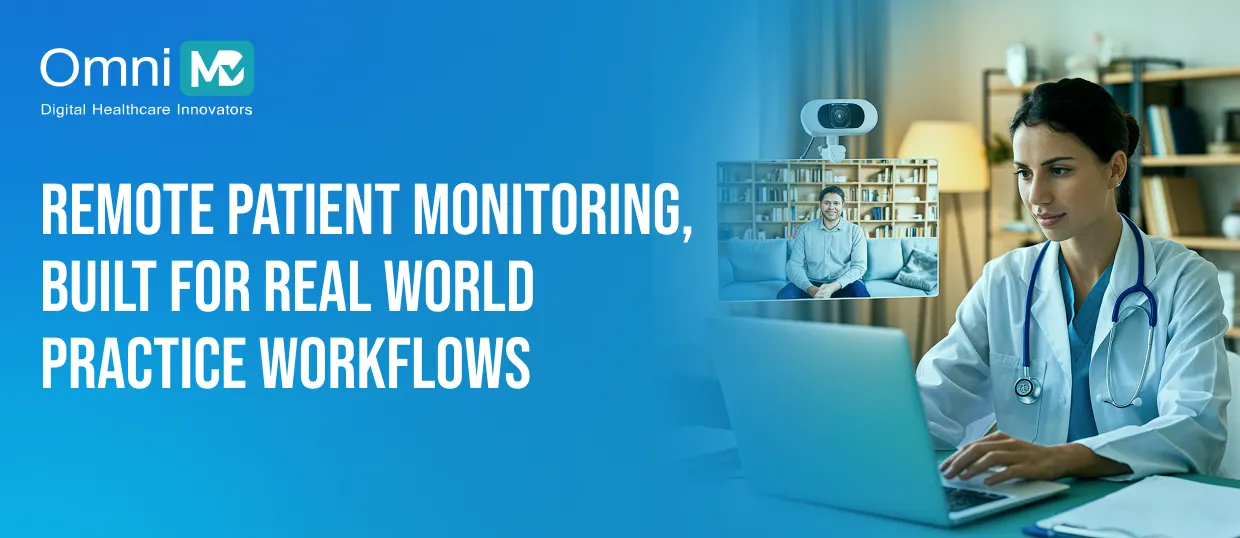Remote Patient Monitoring, Built for Real World Practice Workflows
