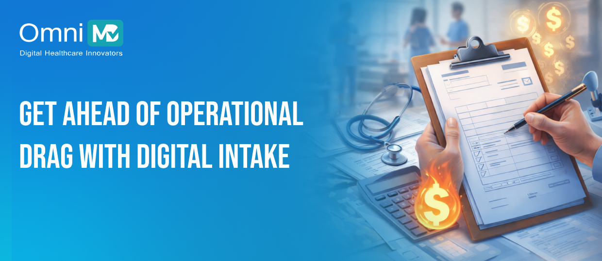 The Hidden Cost of Manual Intake Forms in Growing Clinics