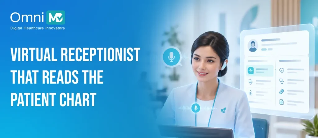 Virtual Receptionist That Reads the Patient Chart