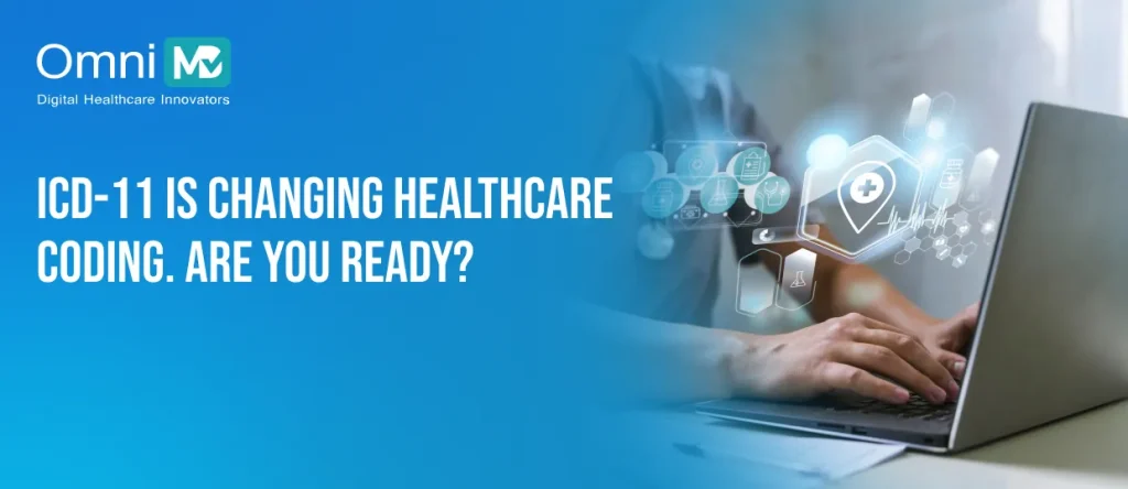 ICD-11 Is Changing Healthcare Coding. Are You Ready_