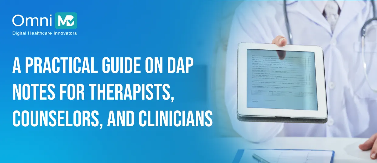 A practical Guide on DAP Notes for therapists, counselors, and clinicians 