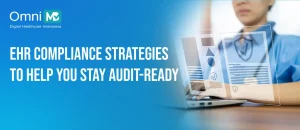 Audit-Proof Your Practice: EHR Compliance Strategies That Reduce Healthcare Audit Risk