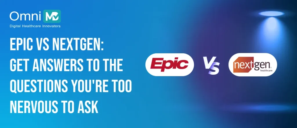 Epic vs NextGen_ Get Answers to The Questions You're Too Nervous to Ask