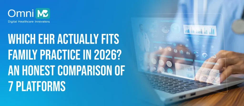 Which EHR Actually Fits Family Practice in 2026_ An Honest Comparison of 7 Platforms