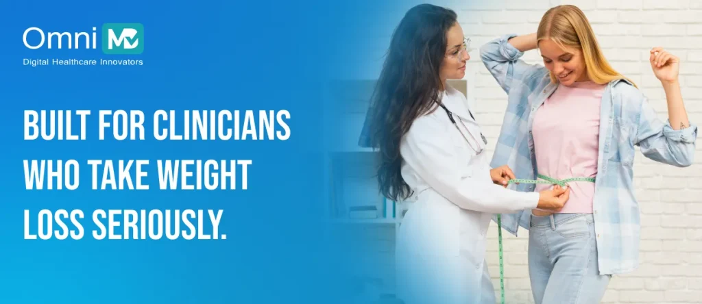 Built for Clinicians Who Take Weight Loss Seriously