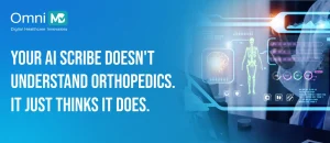 AI Scribe for Orthopedics: Procedures, Fractures & Operative Notes