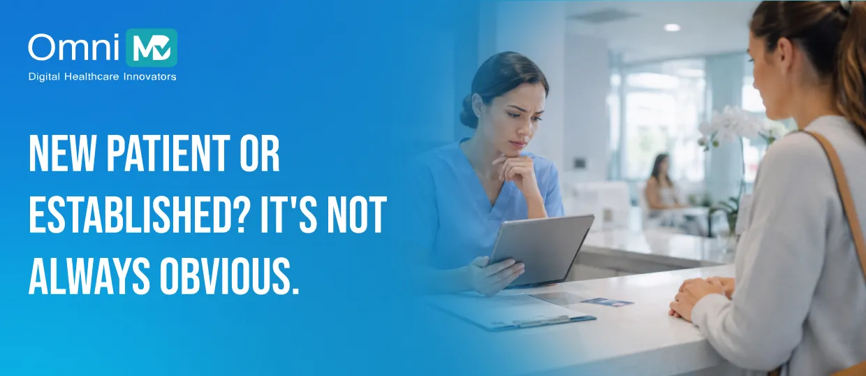 New Patient or Established_ It's Not Always Obvious.