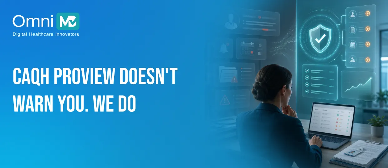 CAQH ProView Doesn't Warn You. We Do