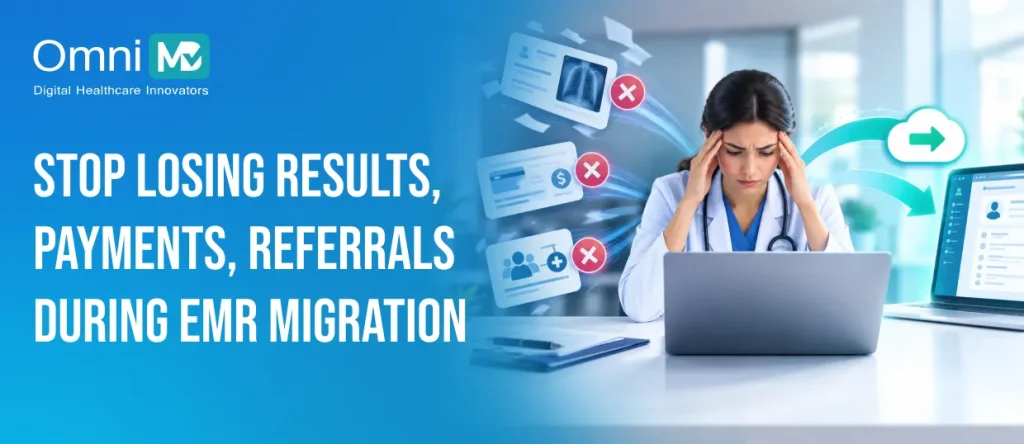 Stop Losing Results, Payments, Referrals During EMR Migration