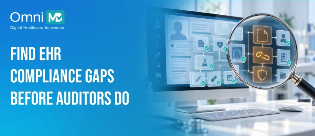 Find EHR Compliance Gaps Before Auditors Do